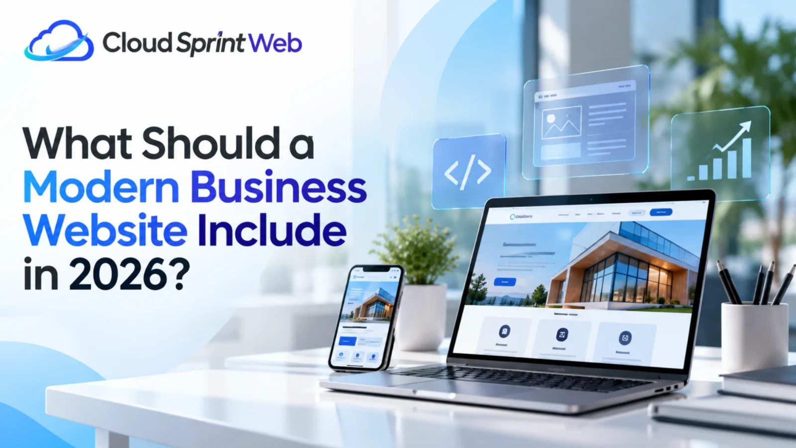 What Should a Modern Business Website Include in 2026? A Practical Guide