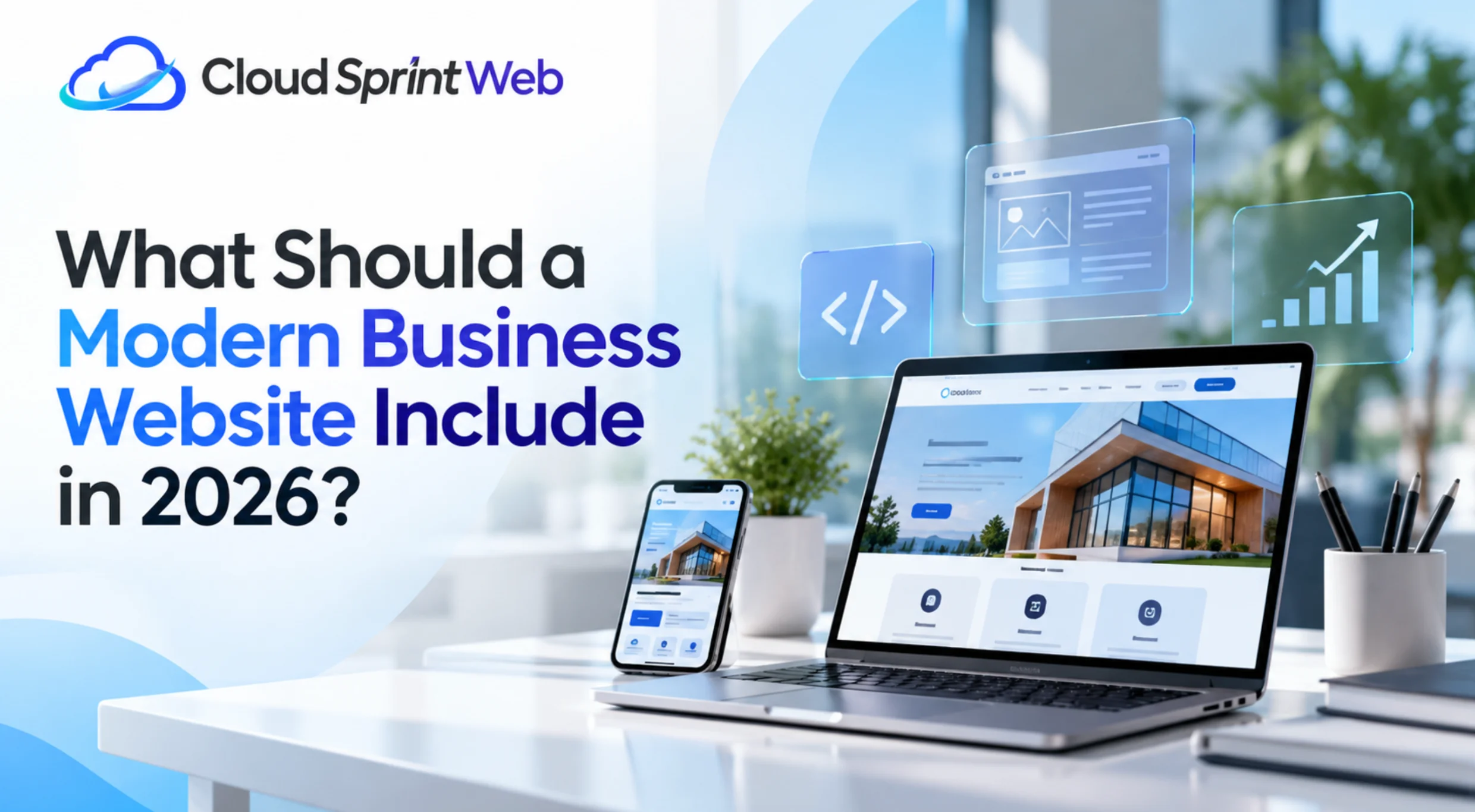 What Should a Modern Business Website Include in 2026? A Practical Guide