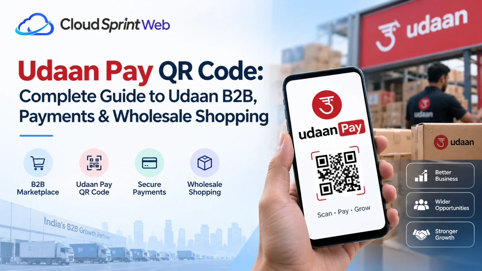 Udaan Pay QR Code: Complete Guide to Udaan B2B, Payments & Wholesale Shopping