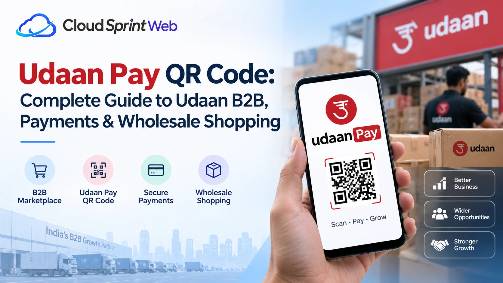 Udaan Pay QR Code: Complete Guide to Udaan B2B, Payments & Wholesale Shopping