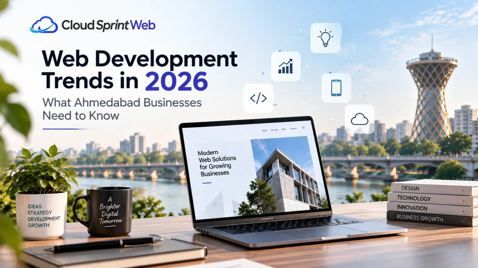 Web Development Trends in 2026: What Ahmedabad Businesses Need to Know